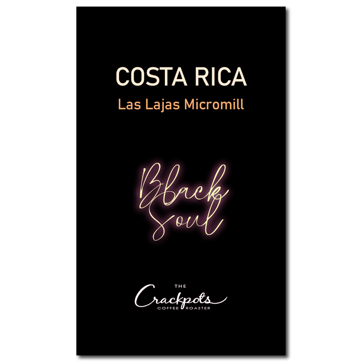 Costa Rica Las Lajas "Alma Negra" Black Soul