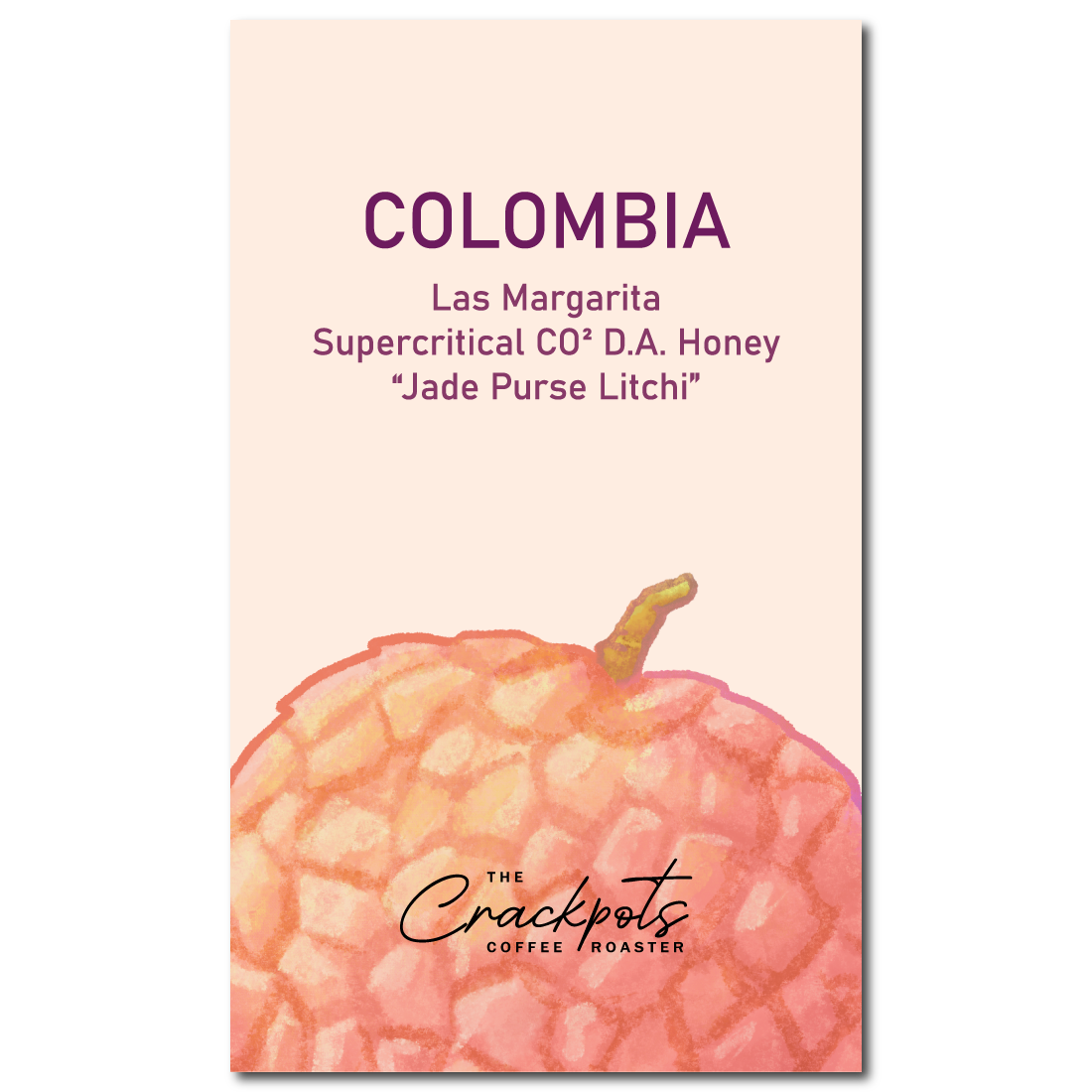 The Crackpots Coffee Roaster Colombia Las Margarita “Jade Purse Litchi" CO2 A. Honey – specialty coffee beans Malaysia